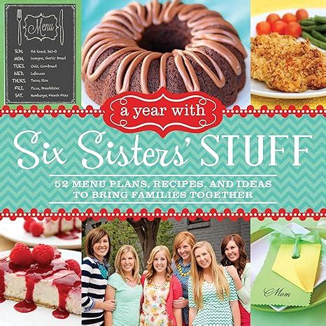 a year with six sisters stuff 52 menu plans recipes and ideas to bring families together Epub