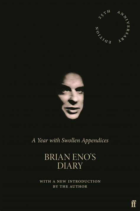 a year with swollen appendices brian enos diary Reader