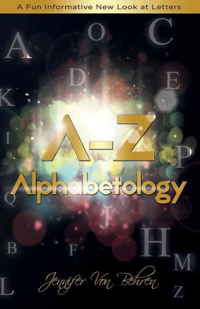 a z alphabetology a fun informative new look at letters Kindle Editon