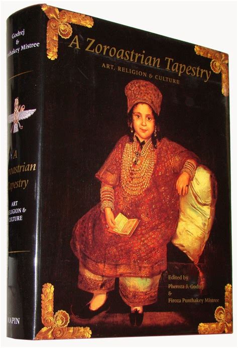 a zoroastrian tapestry art religion and culture Kindle Editon