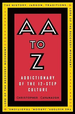 aa to z an addictionary of the 12 step culture Doc