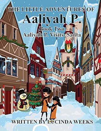 aaliyah visits santa little adventures Kindle Editon