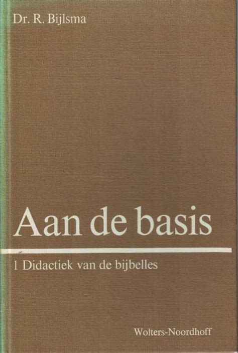 aan de basis handboek voor de bijbelles op de basisschool 1 didactiek van de bijbelles Kindle Editon