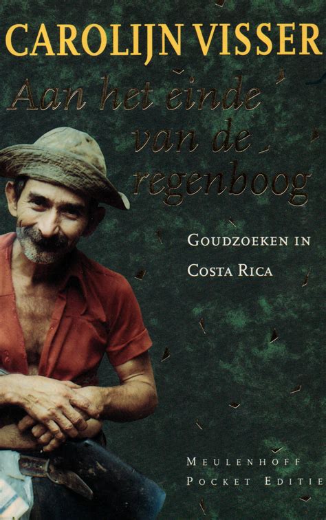 aan het einde van de regenboog goudzoeken in costa rica Reader