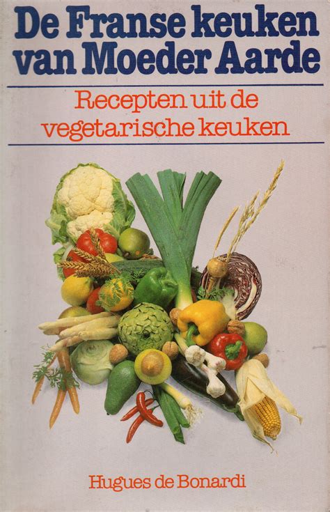 aan tafel bij moeder aarde recepten uit de vegetarische keuken vegetarisch koken PDF