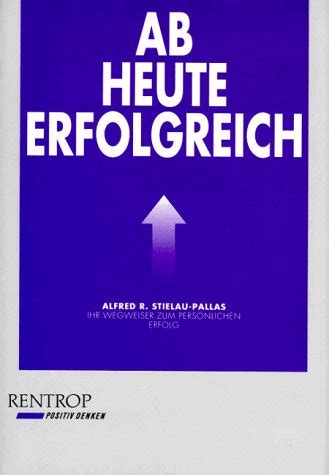 ab heute erfolgreich alfred stielau pallas Kindle Editon