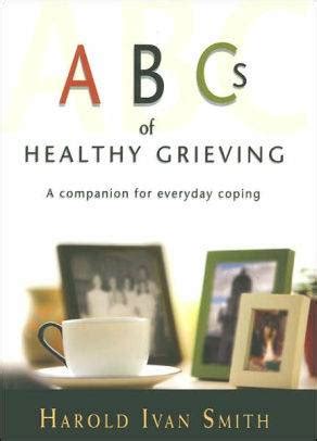 abcs of healthy grieving a companion for everyday coping Doc