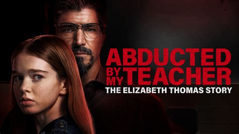 abducted by my teacher the elizabeth thomas story