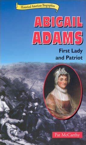 abigail adams first lady and patriot historical american biographies Reader