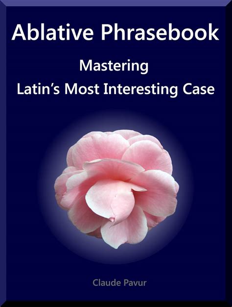 ablative phrasebook mastering latins most interesting case Doc