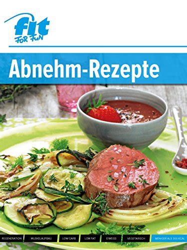 abnehm rezepte geschmackvoll abnehmen leckeren rezepten ebook Doc