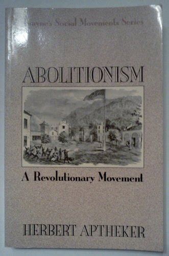 abolitionism a revolutionary movement social movements past and present Kindle Editon