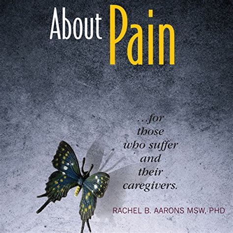 about pain for those who suffer and their caregivers PDF