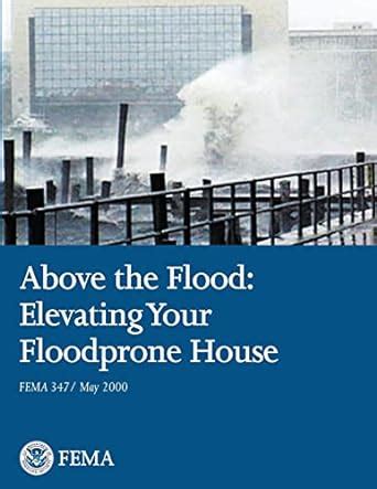 above the flood elevating your floodprone house fema 347 or may 2000 PDF