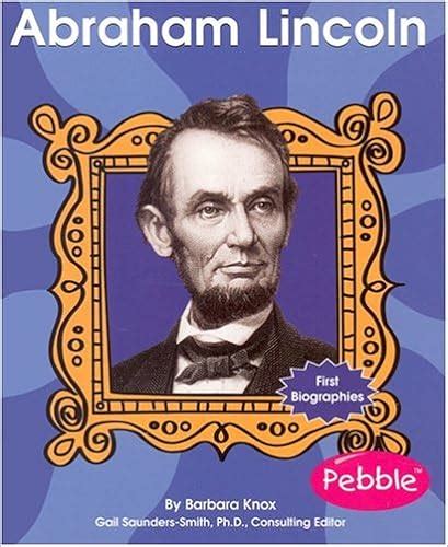 abraham lincoln first biographies presidents and leaders Kindle Editon