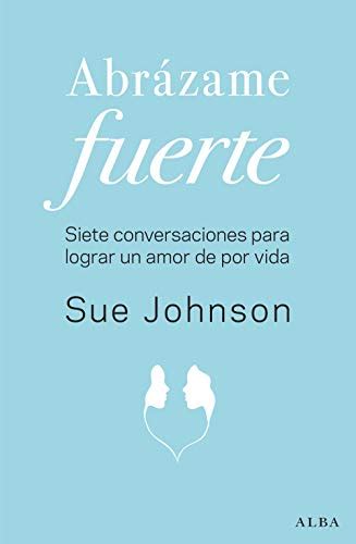 abrazame fuerte spanish edition por sue johnson Kindle Editon
