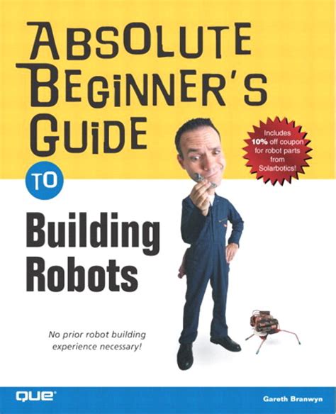 absolute beginner s guide to building robots Doc