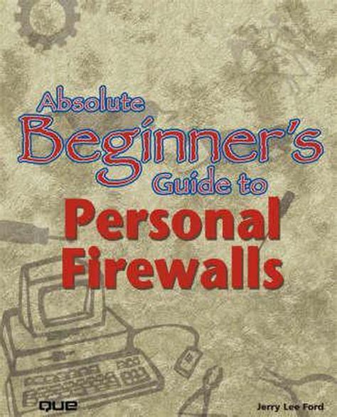 absolute beginners guide to personal firewalls Reader