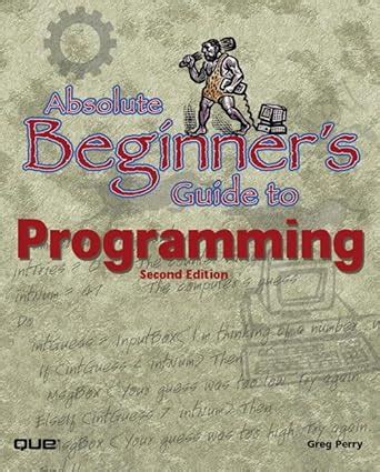 absolute beginners guide to programming 2nd edition PDF