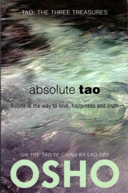 absolute tao subtle is the way to love happiness and truth tao the three treasures PDF