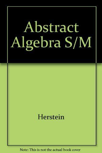 abstract algebra herstein solutions manual Kindle Editon