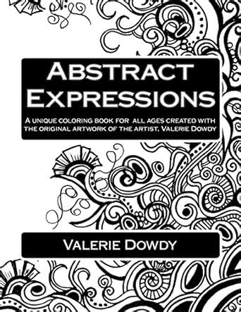 abstract expressions a unique coloring book created for all ages Reader