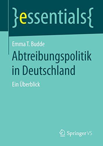 abtreibungspolitik deutschland essentials emma budde PDF