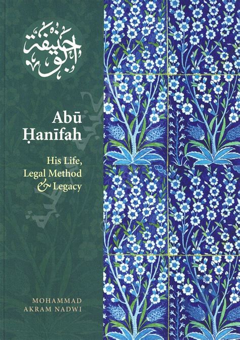 abu hanifah his life legal method and legacy Reader