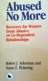 abused no more recovery for women in abusive and or or co dependent alcoholic relationships Doc