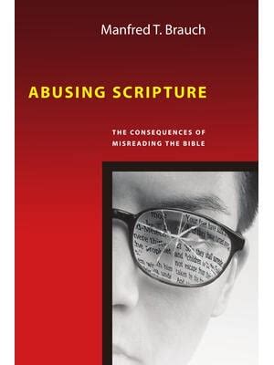 abusing scripture the consequences of misreading the bible Epub