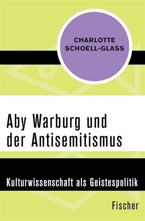 aby warburg antisemitismus kulturwissenschaft geistespolitik ebook Reader