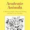 academic animals a bestiary of higher education teaching and how it got that way Epub