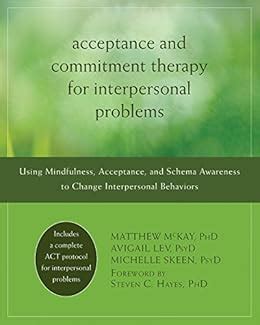 acceptance and commitment therapy for interpersonal problems using mindfulness acceptance and schema awareness Reader