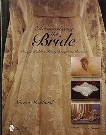 accessorizing the bride vintage wedding finery through the decades Doc