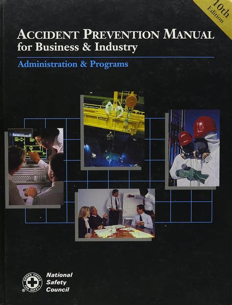 accident prevention manual for business and industry administration and programs 13th edition Reader