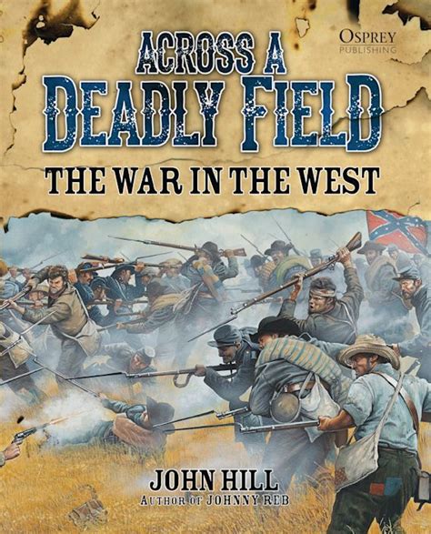 across a deadly field the war in the west Reader