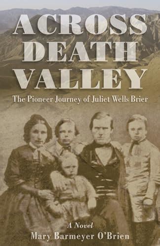 across death valley the pioneer journey of juliet wells brier Doc
