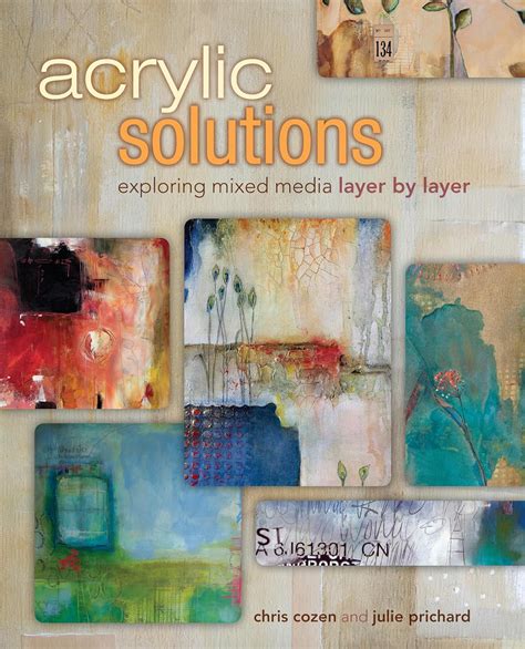 acrylic solutions exploring mixed media layer by layer Reader