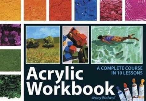 acrylic workbook a complete course in 10 lessons Kindle Editon