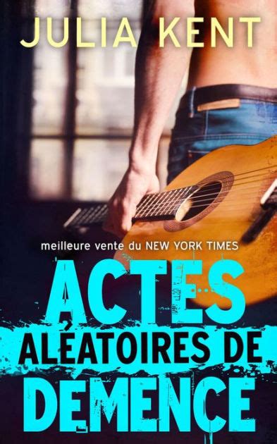 actes al atoires d mence julia kent ebook Doc