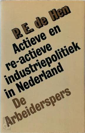 actieve en reactieve industrie politiek in nederland Epub