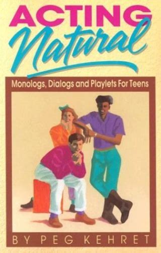 acting natural monologs dialogs and playlets for teens Reader