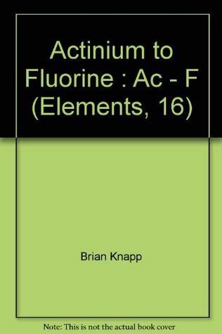 actinium to fluorine a to f elements PDF