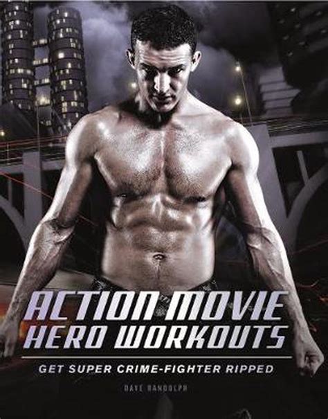 action movie hero workouts get super crime fighter ripped Doc