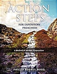 action steps for expository preachers a method of sermon preparation PDF