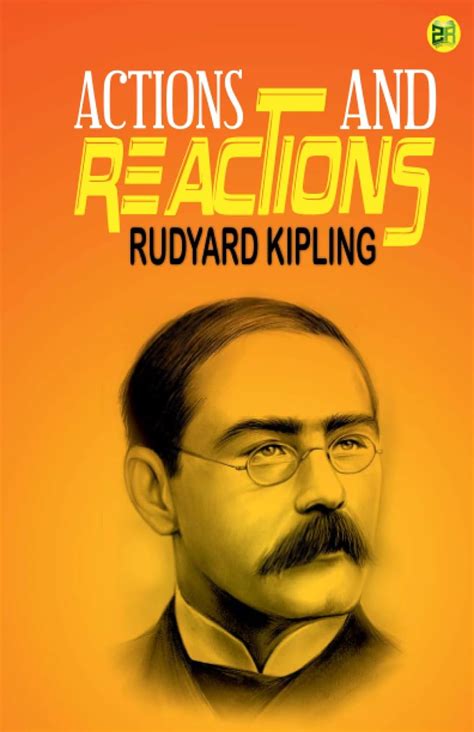 actions reactions rudyard kipling Reader