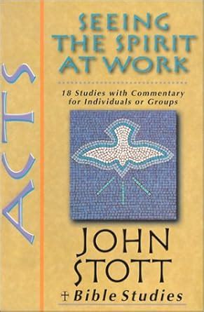 acts seeing the spirit at work john stott bible studies Doc