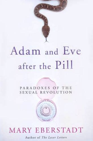 adam and eve after the pill paradoxes of the sexual revolution Epub