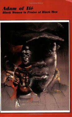 adam of ife black women in praise of black men lotus poetry PDF