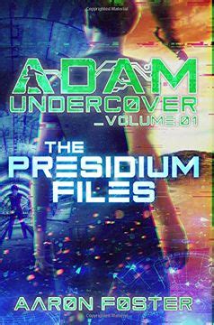 adam undercover the presidium files volume 1 Reader